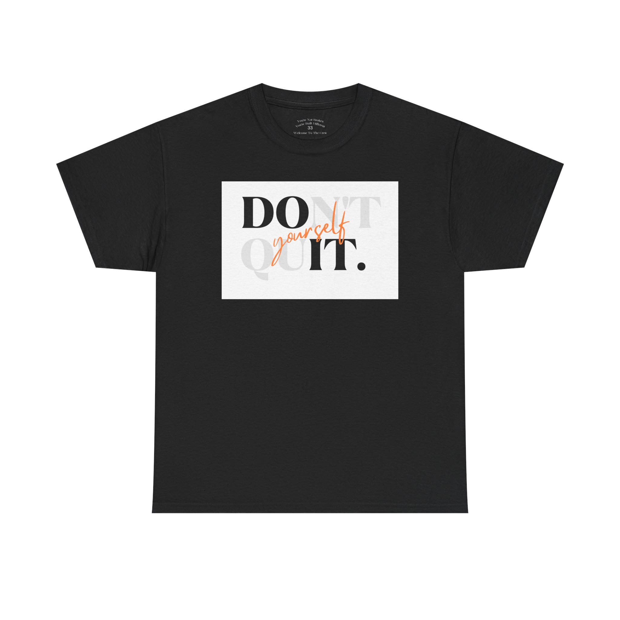 Do It Don't Quit Tee — Motivational Cheeky Cotton T-Shirt